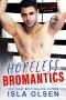 [Love & Luck 04] • Hopeless Bromantics (Love & Luck Book 4)